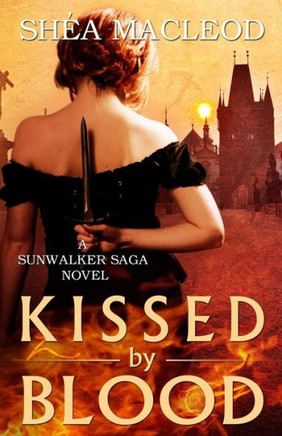 Kissed by Blood: A Sunwalker Saga Prequel