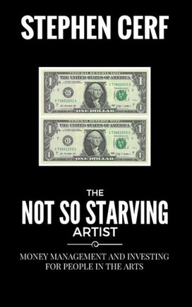 The Not So Starving Artist: Money management and Investing for people in the Arts