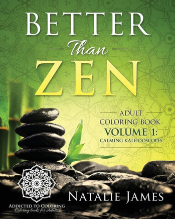 Better Than Zen: Adult Coloring Book