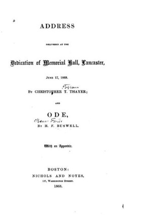 Address Delivered at the Dedication of Memorial Hall, Lancaster, June 17, 1868