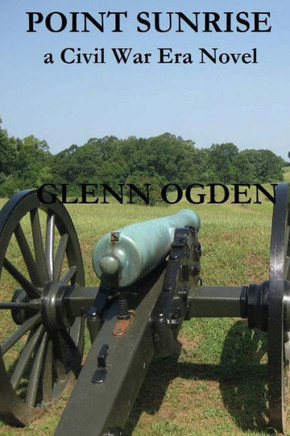 Point Sunrise: a Civil War Era Novel