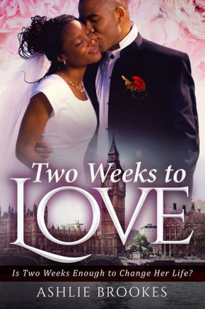 Two Weeks To Love: A Billionaire Marriage Romance For Adults