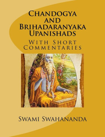 Chandogya and Brihadaranyaka Upanishads: With Short Commentaries