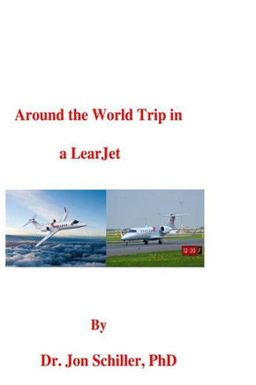 Around the World Trip in a LearJet