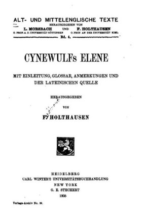 Cynewulfs Elene, Mit Einleitung, Glossar, Anmerkungen Und Der Lateinischen Quelle