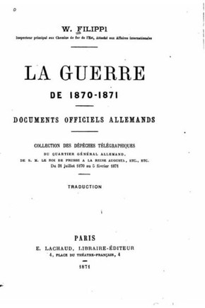 La guerre de 1870-1871, Documents officiels allemands