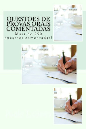Questoes de Provas Orais Comentadas: Mais de 250 questoes comentadas!