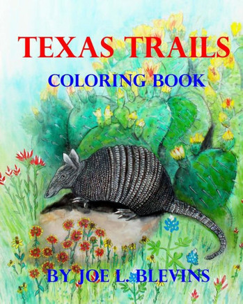 Texas Trails Coloring Book: The Coloring Book of Texas