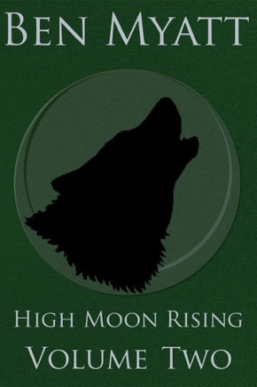 High Moon Rising: Volume Two