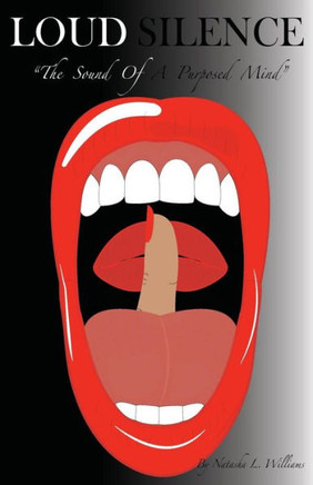 Loud Silence: The Sound of a Purposed Mind