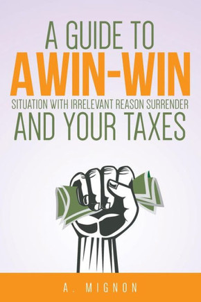 A Guide To A Win-Win Situation With Irrelevant Reason Surrender And Your Taxes
