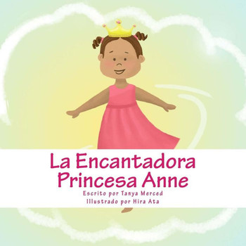 La Encantadora Princesa Anne (Spanish Edition)