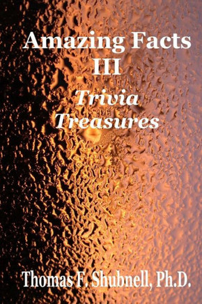 Amazing Facts III: Trivia Treasures