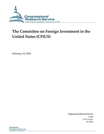 The Committee on Foreign Investment in the United States (CFIUS)