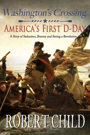 Washington's Crossing: America's First D-Day