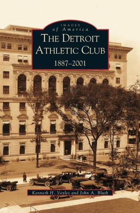 Detroit Athletic Club: 1887-2001