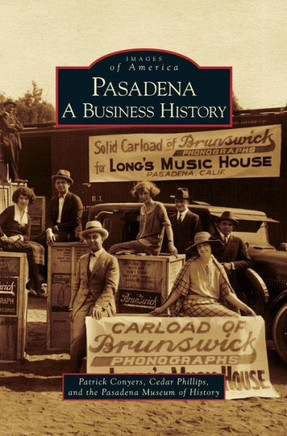 Pasadena: A Business History