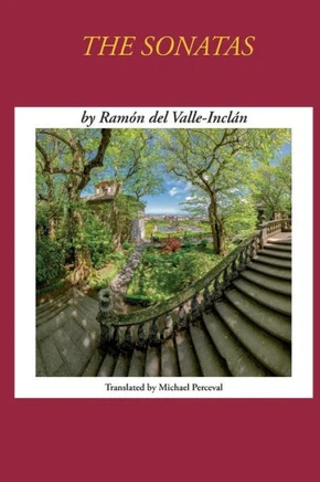 Sonatas By Ramon Del Valle-Inclan (Fiction Of Ramon Del Valle-Inclan)