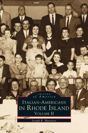 Italian-Americans in Rhode Island: Volume II