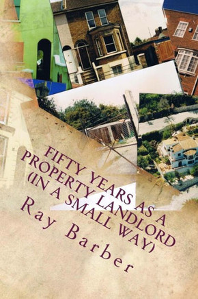 Fifty Years As A Property Landlord