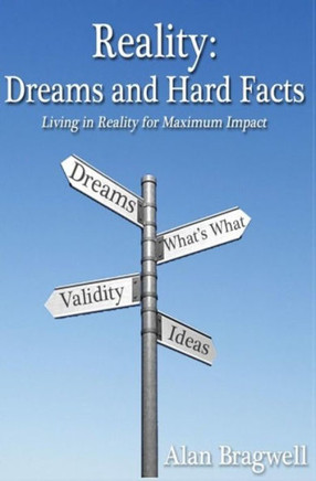 Reality: Dreams And Hard Facts