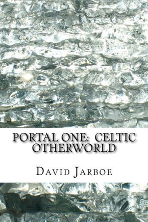 Portal One: Celtic Otherworld: Enter The Immortals / The Missing Element (Realm Portals)