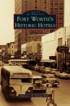 Fort Worth's Historic Hotels