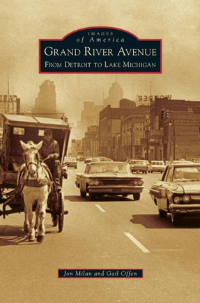 Grand River Avenue: From Detroit to Lake Michigan