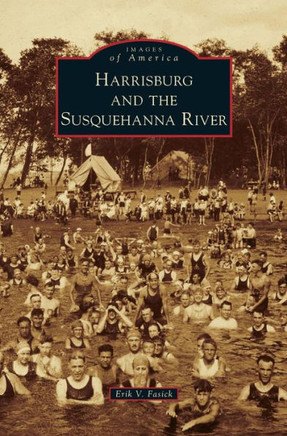 Harrisburg and the Susquehanna River