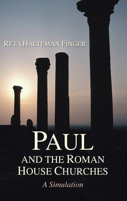 Paul and the Roman House Churches