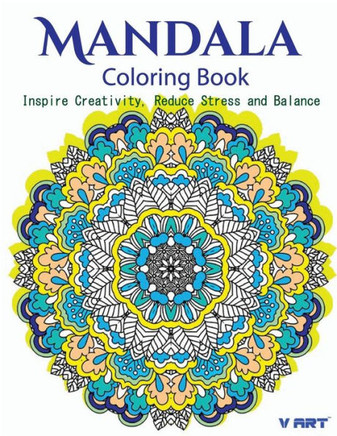 The Mandala Coloring Book: Inspire Creativity, Reduce Stress, and Balance with 30 Mandala Coloring Pages