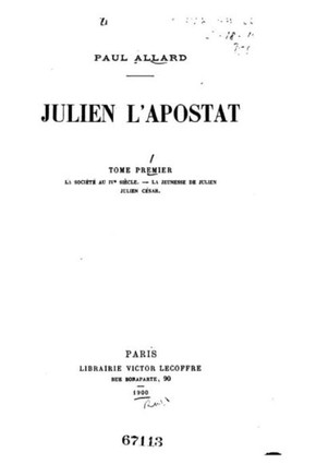 Julien l'Apostat - Tome I Julien l'Apostat - Tome I
