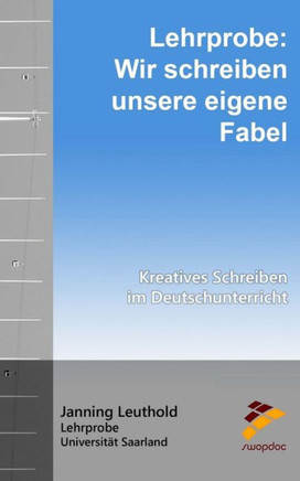 Lehrprobe: Wir schreiben unsere eigene Fabel: Kreatives Schreiben im Deutschunterricht