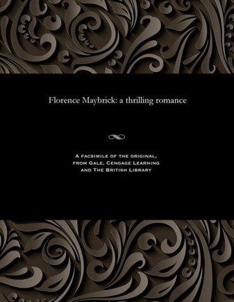 Florence Maybrick: A Thrilling Romance