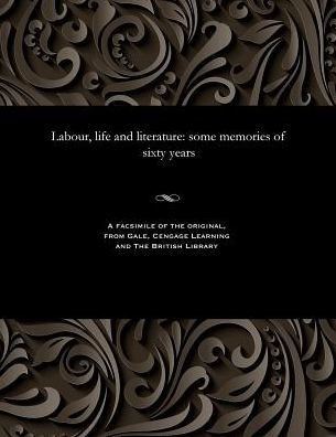 Labour, Life and Literature: Some Memories of Sixty Years