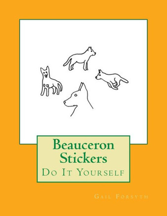 Beauceron Stickers: Do It Yourself