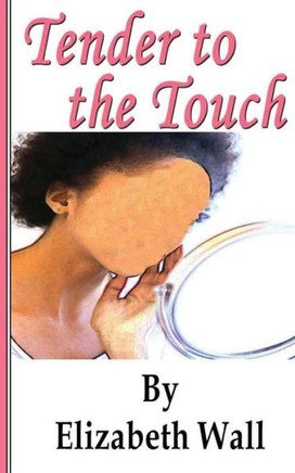 Tender to the Touch