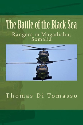 The Battle of the Black Sea: Rangers in Mogadishu, Somalia