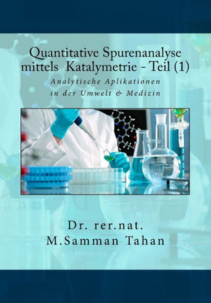 Quantitative Spurenanalyse mittels Katalymetrie - Teil (1): Analytische Applikationen in der Umwelt und Medizin