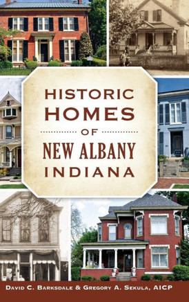 Historic Homes of New Albany, Indiana