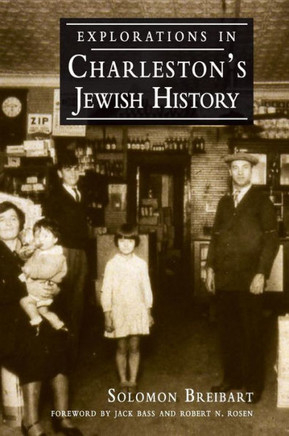 Explorations in Charleston's Jewish History
