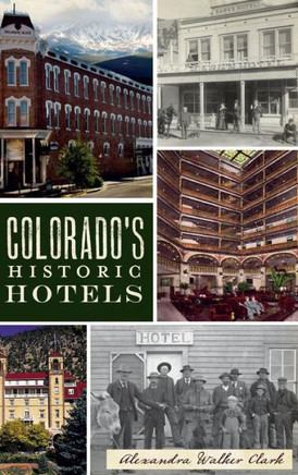 Colorado's Historic Hotels
