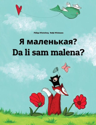 Ya Malen'Kaya? Da Li Sam Malena?? : Children'S Picture Book