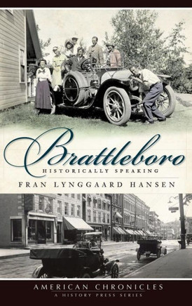 Brattleboro: Historically Speaking