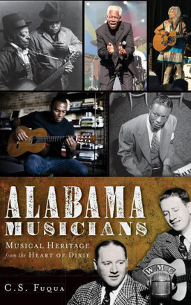 Alabama Musicians: Musical Heritage from the Heart of Dixie