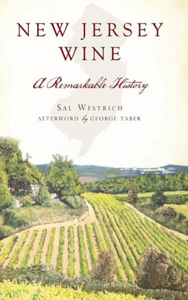 New Jersey Wine: A Remarkable History