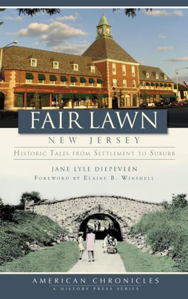 Fair Lawn, New Jersey: Historic Tales from Settlement to Suburb