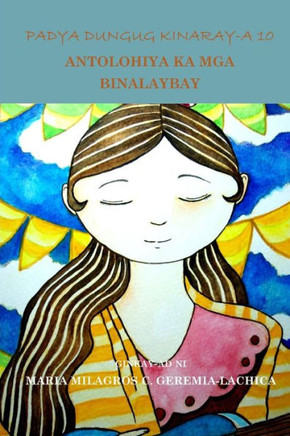 Padya Dungug Kinaray-A 10: Antolohiya Ka MGA Binalaybay