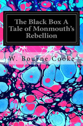 The Black Box A Tale of Monmouth's Rebellion