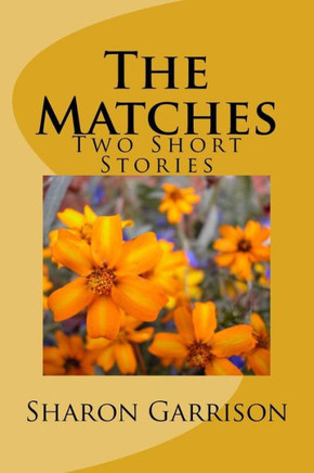 The Matches: Two Short Stories